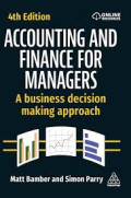 Accounting and Finance for Managers: A business decision making approach