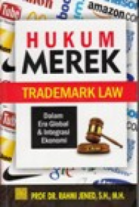 Image of Hukum Merek Dalam Era Global Dan Integrasi Ekonomi