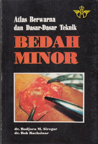 Image of Atlas Berwarna Dan Dasar-Dasar Teknik: Bedah Minor