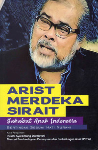 Image of Arist Merdeka Sirait Sahabat Anak Indonesia:  Bertindak Sesuai Hati Nurani: Komnas Perlindungan Anak Selalu ada Untuk Anak Indonesia