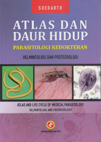 Image of Atlas Dan Daur Hidup : Parasitologi Kedokteran, Helmintologi Dan Protozoologi
