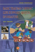 Buku Panduan: Basic Trauma Cardiac Life Support (BTCLS) In Disaster