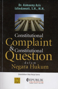 Image of Constitutional Complaint And Constitutional Question Dalam Negara Hukum