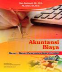 Image of Akuntansi Biaya : Dasar-dasar Penentuan Biaya Produk Ed.2