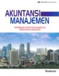 Akuntansi Manajemen : Informasi Untuk Pengambilan Keputusan Strategis