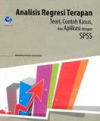 Image of Analisis Regresi Terapan: Teori, Contoh Kasus, Dan Aplikasi Dengan SPSS