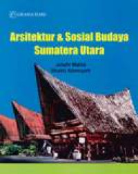 Image of Arsitektur Dan Sosial Budaya Sumatera Utara