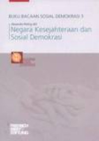Image of Buku Bacaan Sosial Demokrasi 3 : Negara Kesejahteran Dan Sosial Demokrasi