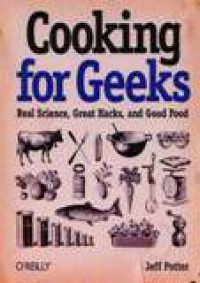 Image of Cooking For Geeks : Real Science, Great Hacks, And Good Food