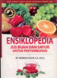 Image of Ensiklopedia Jus Buah Dan Sayur Untuk Penyembuhan