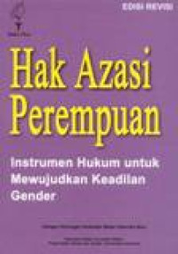 Image of Hak Azasi Perempuan : Instrumen Hukum Untuk Mewujudkan Keadilan Gender - Edisi Revisi