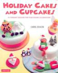 Image of Holiday Cakes And Cupcakes : 45 Fondant Designs For Year-round Celebrations