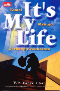 Image of It's my life: kunci menuju gerbang kesuksesan