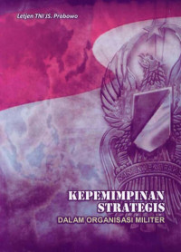 Image of Kepemimpinan Strategis Dalam Organisasi Militer