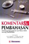 Komentar & Pembahasan: Undang-Undang Nomor 35 Tahun 2009 Tentang Narkotika