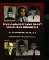 Lima Gagasan Yang Dapat Mengubah Indonesia