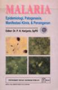 Image of Malaria : Epidemiologi, Patogenesis, Manifestasi Klinis, & Penanganan