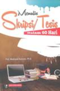Image of Menulis Skripsi / Tesis Dalam 60 Hari