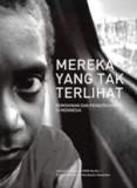 Image of Mereka Yang Tak Terlihat : Kemiskinan Dan Pemberdayaan Di Indonesia