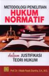 Image of Metodologi Penelitian Hukum Normatif Dalam Justifikasi Teori Hukum