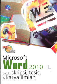 Image of Microsoft Word 2010 Untuk Skripsi, Tesis, Dan Karya Ilmiah