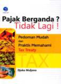 Image of Pajak Berganda ? Tidak Lagi !