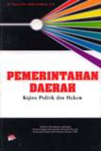 Image of Pemerintahan Daerah Kajian Politik Dan Hukum