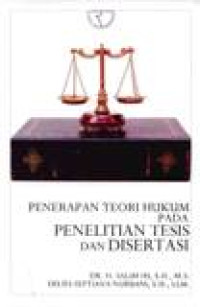 Image of Penerapan Teori Hukum Pada Penelitian Tesis Dan Disertasi
