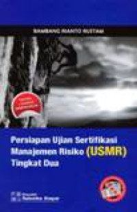 Image of Persiapan Ujian Sertifikasi Manajemen Resiko (USMR)Tingkat 2