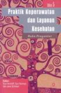 Image of Praktik Keperawatan Dan Layanan Kesehatan : Buku Pengantar  Ed.  5