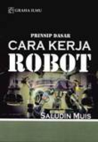 Image of Prinsip Dasar Cara Kerja Robot
