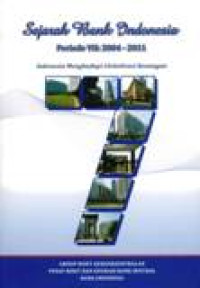 Image of Sejarah Bank Indonesia Periode VII : 2004 - 2011 = Indonesia Menghadapi Globalisasi Keuangan