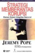 Strategi Memberantas Korupsi : Elemen Sistem Integritas Nasional Pope