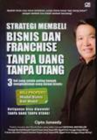 Image of Strategi Membeli Bisnis Dan Franchise Tanpa Uang Tanpa Utang