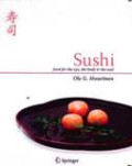 Sushi : Food For The Eye, The Body And The Soul