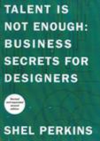 Image of Talent Is Not Enough : Business Secrets For Designers  Ed. 2