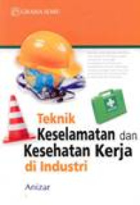 Image of Teknik Keselamatan Dan Kesehatan Kerja Di Industri