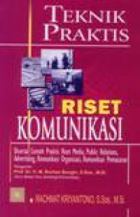 Image of Teknik Praktis Riset Komunikasi