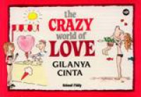 The Crazy World Of Love: Gilanya Cinta