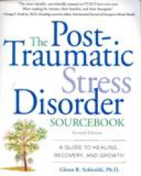 Image of The Post-traumatic Stress Disorder Sourcebook: A Guide To Healing, Recovery, And Growth