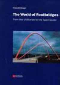 Image of The World Of Footbridges : From The Utilitarian To The Spectacular