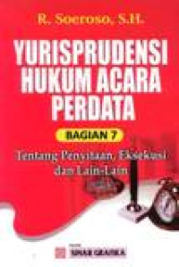 Image of Yurisprudensi Hukum Acara Perdata Bagian 7: Tentang Penyitaan, Eksekusi Dan Lain-lain