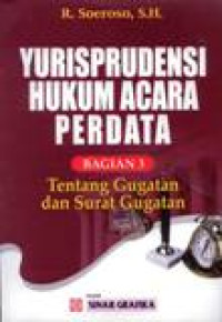 Image of Yurisprudensi Hukum Acara Perdata 3 : Tentang Gugatan Dan Surat Gugatan