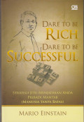 Dare To Be Rich Dare To Be Successful