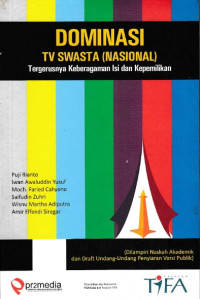 Image of Dominasi TV Swasta (Nasional): Tergerusnya Keberagaman Isi dan Kepemilikan