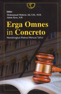 Image of Erga Omnes in Concreto : Membingkai Makna Menuai Tafsir
