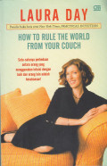 How To Rule The World From Your Couch