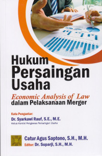 Image of Hukum Persaingan Usaha: Economic Analysis Of Law Dalam Pelaksanaan Merger