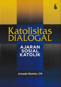 Image of Katolisitas Dialogal: Ajaran Sosial Katolik