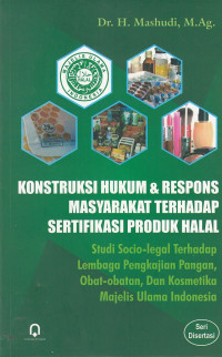 Image of Konstruksi Hukum Dan Respon Masyarakat Terhadap Sertifikasi Produk Halal